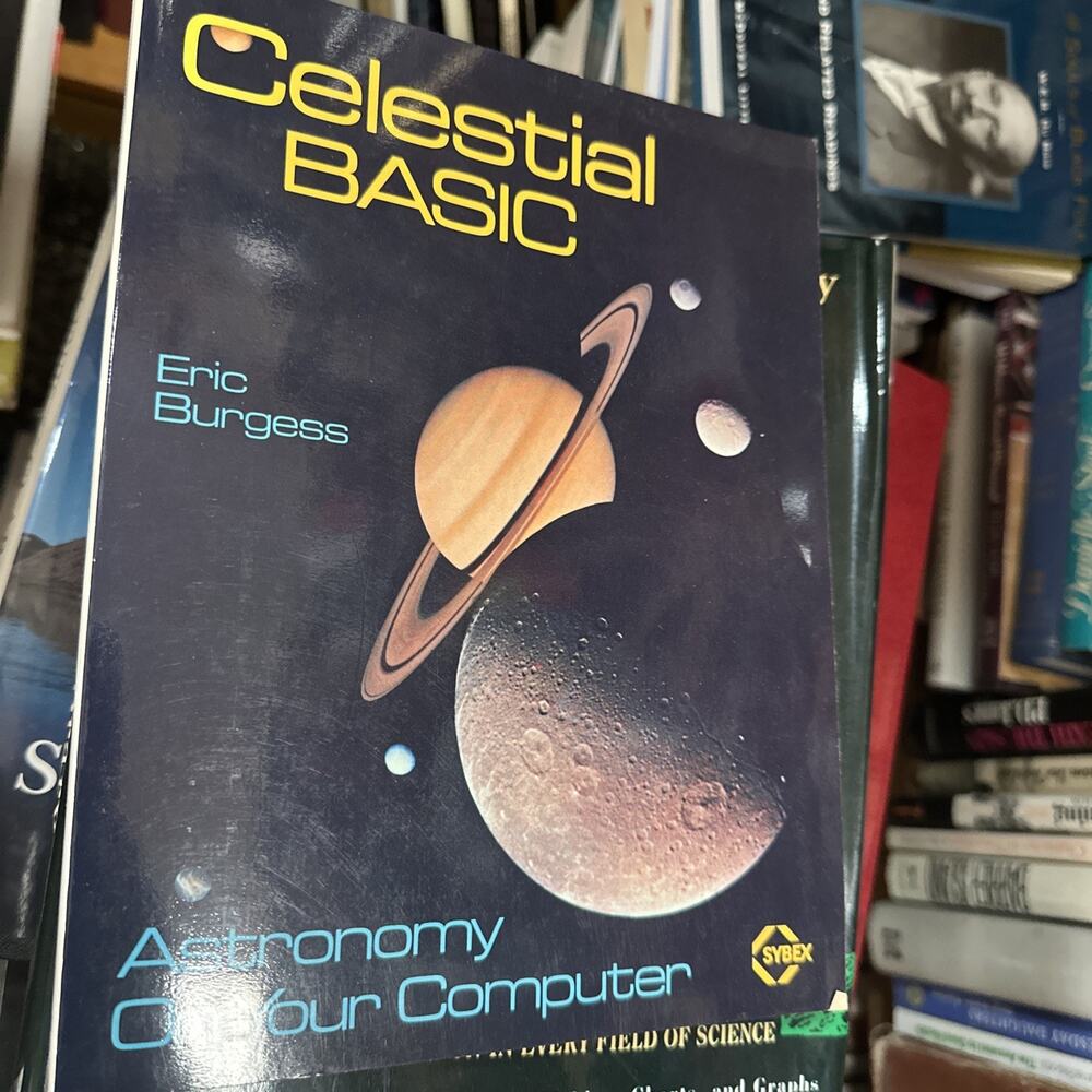 CELESTIAL BASIC Astronomy On Your Computer by Eric Burgess computer book -‎